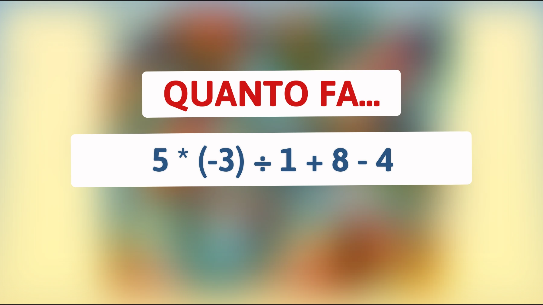 "Risolvi questo semplice quiz matematico che solo i veri geni possono risolvere!""